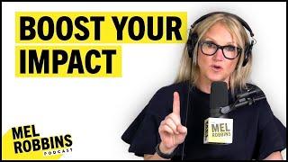 PSYCHOLOGICAL TRICKS To Boost Your Influence, Income, and Impact TODAY! | The Mel Robbins Podcast