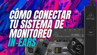 ¿CÓMO CONECTAR UN SISTEMA DE MONITOREO IN EARS?