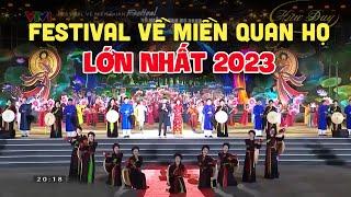 FESTIVAL VỀ MIỀN QUAN HỌ 2023 - Hội Tụ Nhiều Nghệ Sĩ Nổi Tiếng Trên Khắp Cả Nước