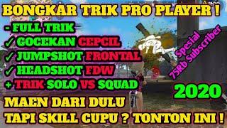 Semua Trik Pro Player Dalam 10 Menit !! Cara Menjadi Pro Di Free Fire - Garena Free Fire