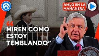 “Uy, qué miedo”, responde AMLO a quienes le desean lo mismo que a Pedro Castillo