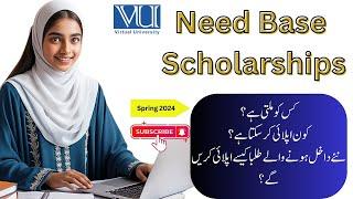 Need Base Scholarships     | Eligibility   |   Spring 2024 |   List published | Virtual University