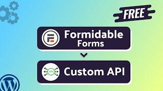 Integrating Formidable Forms with Custom API | Step-by-Step Tutorial | Bit Integrations