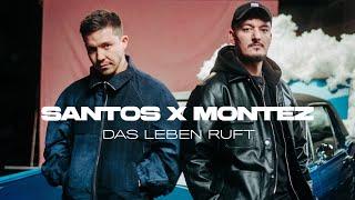 SANTOS x Montez - Das Leben ruft (Official Video)