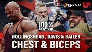 Hollingshead,Davis & Bailes Chest & Biceps !!!