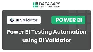 Power BI Testing | Power BI Testing Automation using BI Validator