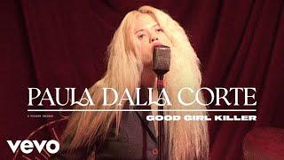 Paula Dalla Corte - Good Girl Killer (Official Music Video)