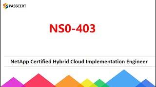 NS0-403 Dumps - NetApp Certified Hybrid Cloud Implementation Engineer