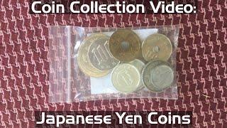 Coin Collection Video #34: Japanese Yen Coins