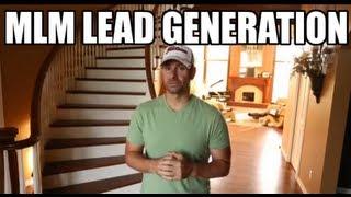 MLM Lead Generation - The Secrets of a 6 figure earner