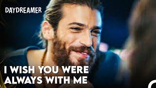 Can Likes Spending Time with Sanem - Daydreamer