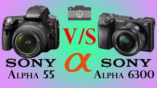 Sony Alpha 55 vs Sony Alpha 6300