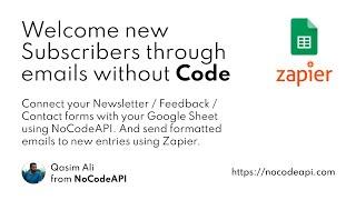 Welcome new subscribers over emails without Code using Google Sheets, NoCodeAPI and Zapier