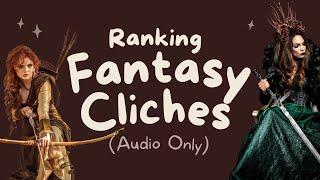 ranking fantasy cliches (writing club podcast)