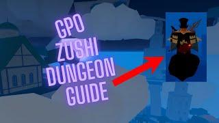 [GPO] How To Solo Dungeons With Zushi