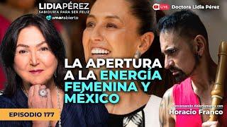 La Apertura a la Energía Femenina con Horacio Franco Ep.177