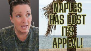 Why Naples, Florida is no longer the place to be!