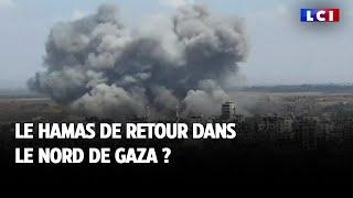 Le Hamas de retour dans le nord de Gaza ?
