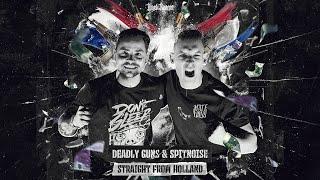 Deadly Guns & Spitnoise - Straight From Holland (Official Videoclip)