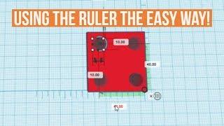 TinkerCad Tip -  Using the Ruler the Easy Way!