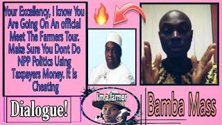 Bamba Mass: 12/09/2021 your Excellency, I Know You Are Going On An Official Meet The Farmers...