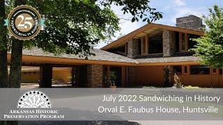 2022.07.08 Sandwiching in History: Orval E. Faubus House, Huntsville