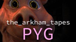 The Arkham Tapes: Professor Pyg