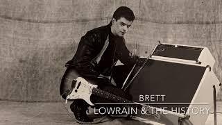 Brett | LowRain & The History