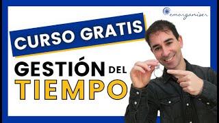 ⏰ GESTIÓN DEL TIEMPO ⏰ 2,5 horas de CURSO GRATUITO ⌛ para ser MÁS PRODUCTIVO 