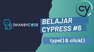 Learn Cypress E2E Testing #6 | Cypress Automation  - type () and click ()