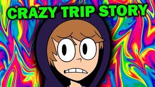 THE WEIRDEST TRIP I'VE EVER HAD...