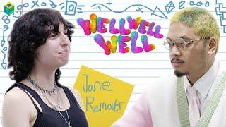 Well Well Well... | Jane Remover