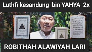 Habib Luthfi kesandung BIN YAHYA dua kali. Robithah Alawiyah  Lari. !