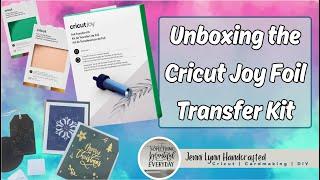 Crafting with My Cricut |  Unboxing the Cricut Joy Foil Transfer Kit + Four Foil Crafts