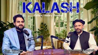 Kalash Tribe in chitral valley culture and reality |Dr. Kashif Ali in Yasir Jami Podcast