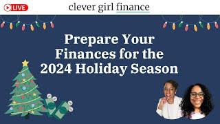 How to Prepare Your Finances for the 2024 Holiday Season!  | Clever Girl Finance