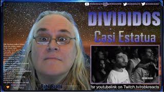 DIVIDIDOS  - Casi Estatua - Requested Reaction