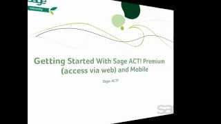 Getting Started With Sage ACT! Premium (access via web) and Mobile