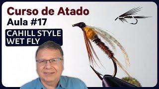 Aula #17 - Curso de Atado - Aula Prática - Cahill Style Wet Fly (vídeo conferência 27/09/2022)