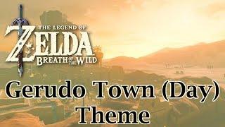 Breath of the Wild - Gerudo Town Theme (Day)