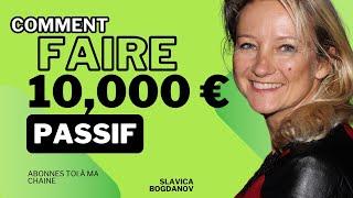 Comment faire 10,000 euros par mois passivement!!