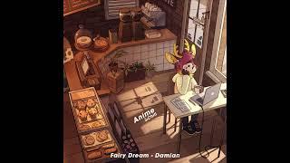 Damian - Fairy Dream (Lofi Chill Music)