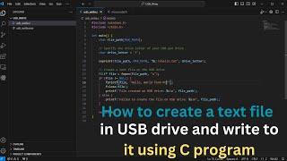 How to create a text file in a USB flash drive and write to it using C Program with VS Code #usb