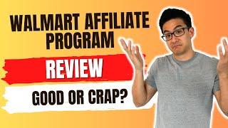 Walmart Affiliate Program Review - Is This Legit Or Just A Waste Of Time? (Must Watch First!)