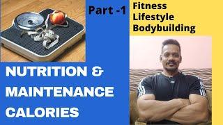 Nutrition Basics Part 1/ How to calculate Maintenance Calories/ Hindi / Mukesh Thakur