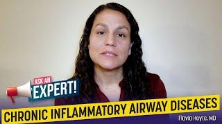 Ask the Expert – Chronic Inflammatory Airway Diseases