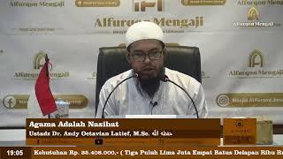 AGAMA ADALAH NASIHAT - Ustadz Dr. Andy Octavian Latief, M.Sc. حفظه الله