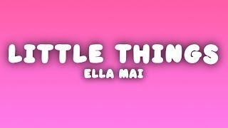 Ella Mai - Little Things (Lyrics)