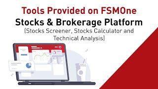 11. Tools Provided on FSMOne Stocks & Brokerage Platform Stocks Screener, Stocks Calculator and Tech