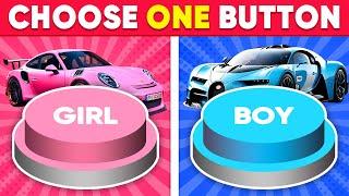 Choose One Button!  GIRL or BOY Edition ️ Daily Quiz